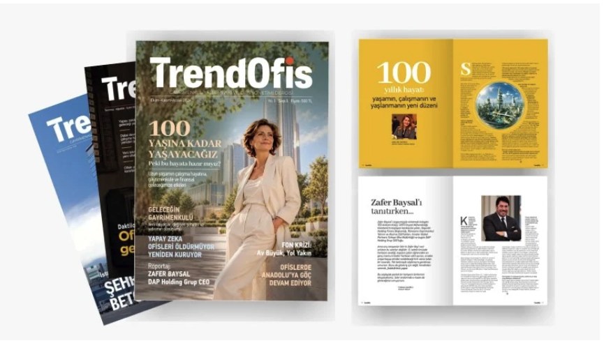 Trendofis Dergisi kapakları ve iç sayfaları: 100 yaşına kadar yaşayacağız kapak konusu, Zafer Baysal röportajı