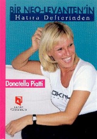 Bir Neo-Levanten’in Hatıra Defterinden kitabının kapağı, Donatella Piatti