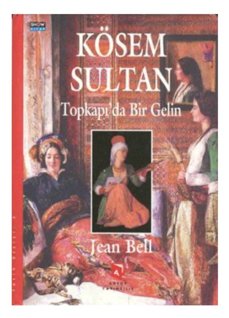 Kösem Sultan: Topkapı’da Bir Gelin kitabının kapağı, Jean Bell