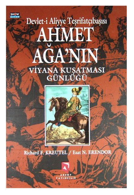 Ahmet Ağa’nın Viyana Kuşatması Günlüğü kitabının kapağı, Richard F. Kreutel, Esat N. Erendor