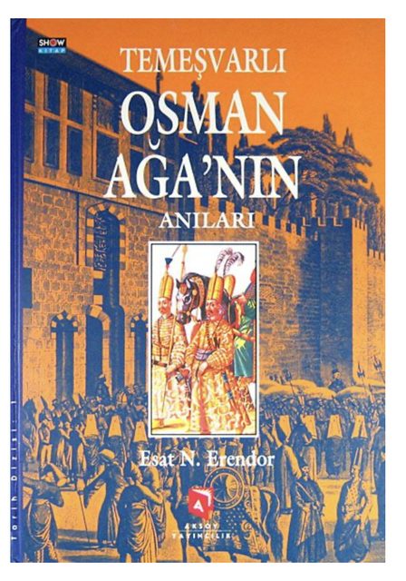 Temeşvarlı Osman Ağa’nın Anıları kitabının kapağı, Esat N. Erendor